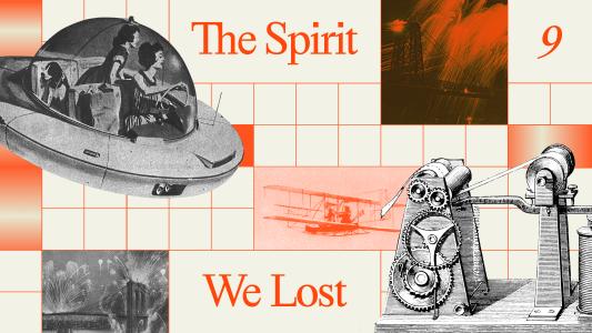Collage of vintage technology images, including a flying car, machinery, and early airplane, over a grid background with the text "The Spirit We Lost" and the number 9.